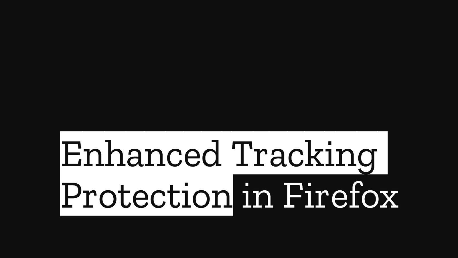 Enhanced Tracking Protection in Firefox