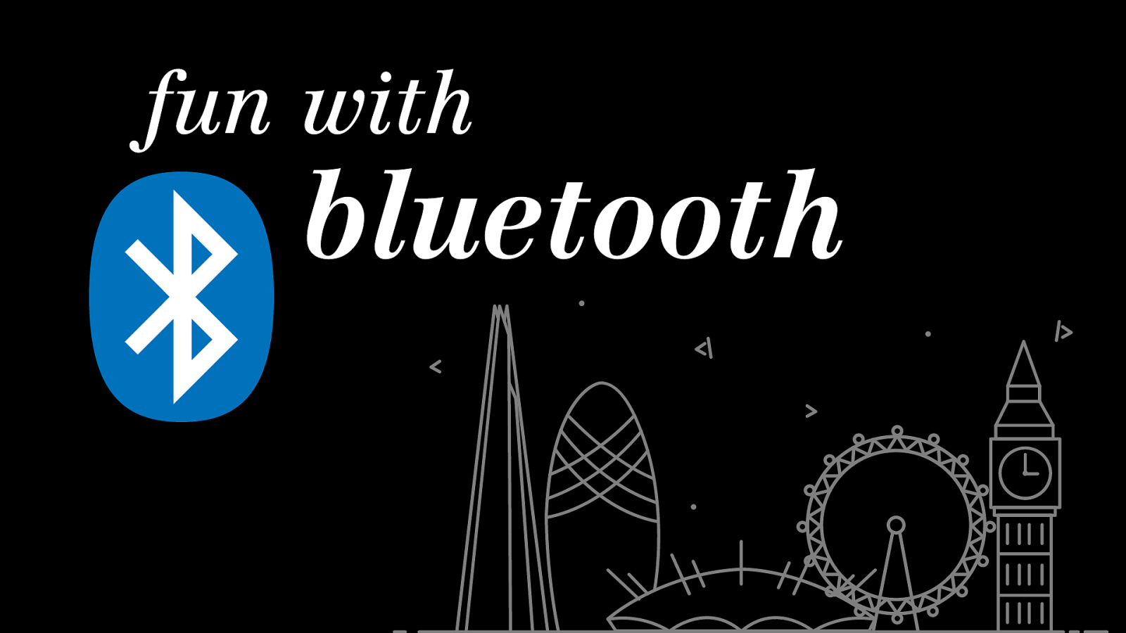 Fun with Bluetooth